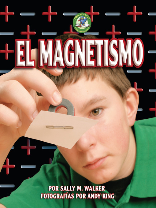 Title details for El magnetismo (Magnetism) by Sally M. Walker - Available